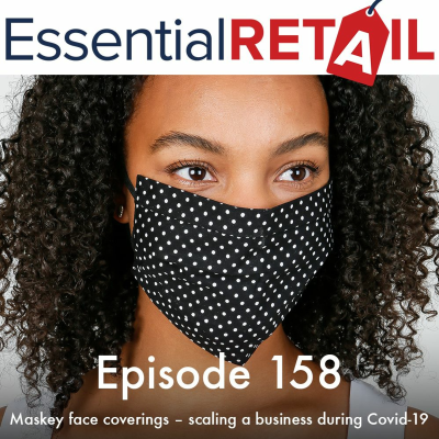 episode Maskey face coverings – scaling a business during Covid-19 - Retail Ramble - Episode 158 artwork