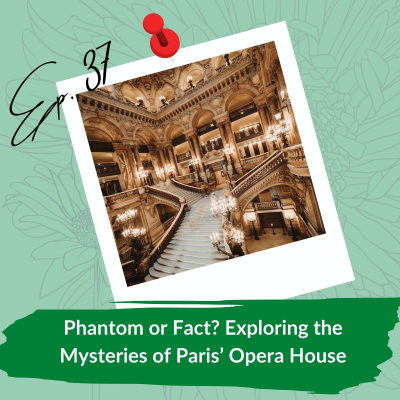 episode Phantom or Fact? Exploring the Mysteries of Paris’ Opera House artwork