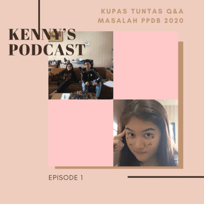 episode PODCAST PERTAMA KUPAS TUNTAS Q&A MASALAH PPDB 2020! artwork