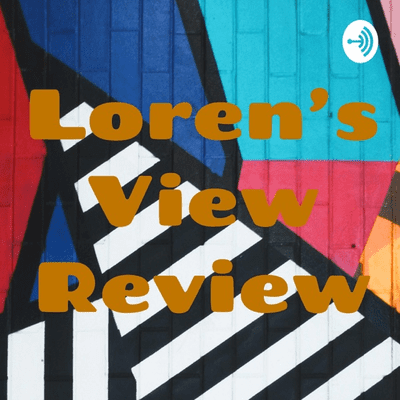 Loren's View Review