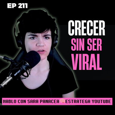 episode Como atraer views en Youtube sin viralizar con Sara Panacea artwork