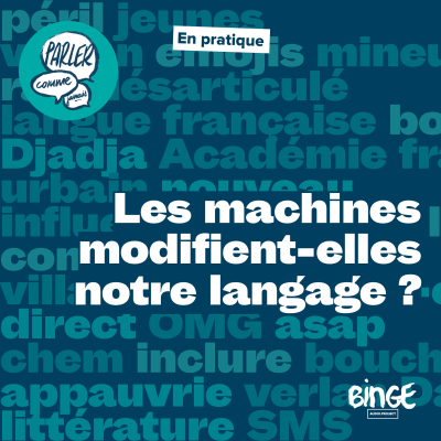 episode En pratique | Les machines modifient-elles notre langage ? artwork