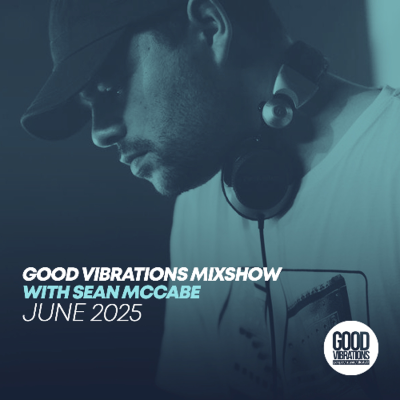 episode Good Vibrations Mixshow with Sean McCabe - June 2025 artwork