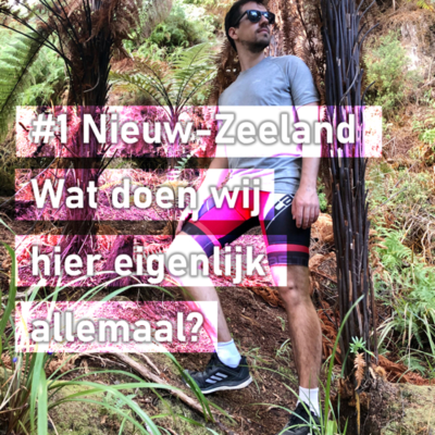 episode #1 Nieuw-Zeeland - Wat doen we hier eigenlijk allemaal? artwork