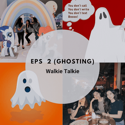 episode Walkie Talkie Eps. 2 (GHOSTING?? u think u flower??) artwork