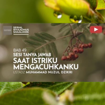 episode Riyaadhush Shaalihiin 1811. "SAAT ISTRIKU MENGACUHKANKU" artwork