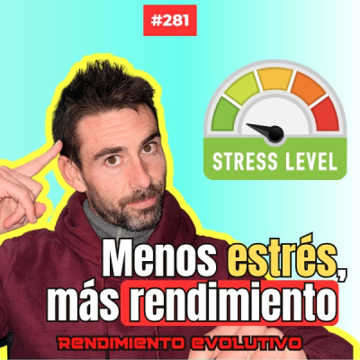 episode 281. Ajustar el entrenamiento a una vida estresante. artwork