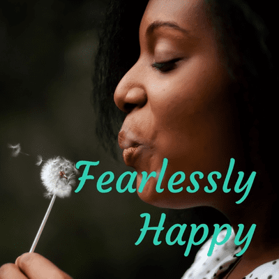 Fearlessly Happy