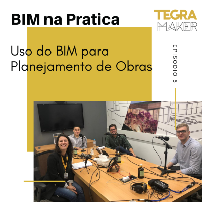 episode Ep.05 - BIM na Pratica: Uso do BIM para Planejamento de Obras artwork