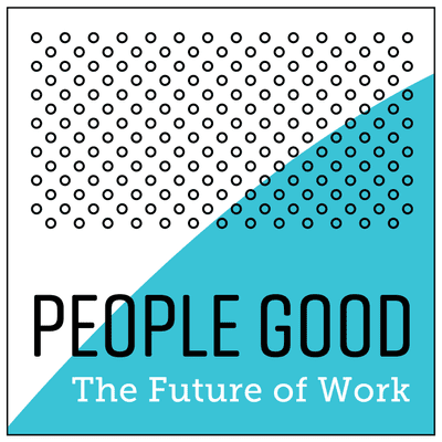 People Good hosted by Braven Greenelsh: Lean Conversations with Leading Executives on the Future of Work