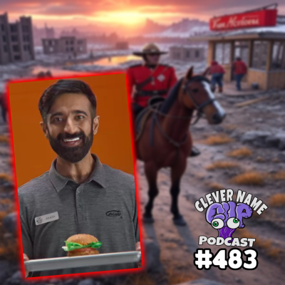 episode Canada Has Fallen - Clever Name Podcast #483 artwork