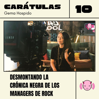 episode Desmontando la crónica negra de los managers de rock, por Cindy Castillo artwork