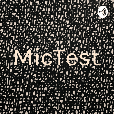 episode MicTest 1 artwork