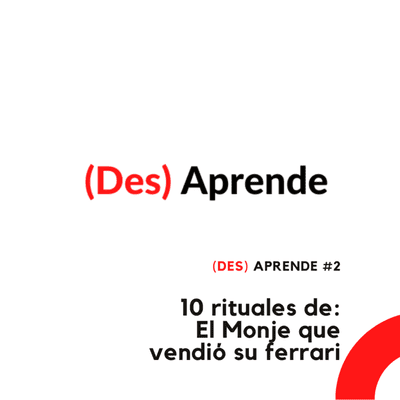 episode 10 RITUALES QUE TE CAMBIARÁN LA VIDA | El Monje que vendió su Ferrari | Des Aprende #2 artwork