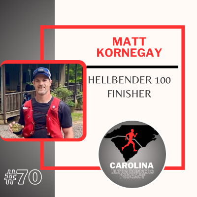 episode #70: Matt Kornegay, Hellbender 100 Finisher artwork