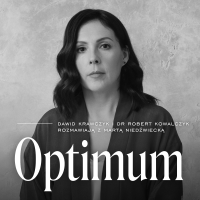 episode Podcast „Optimum”, s. 1, odc. 1: Marta Niedźwiedzka. Nicnierobienie to prawdziwy samorozwój artwork