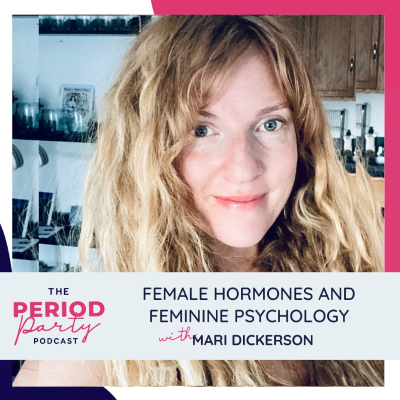 episode 282: Female Hormones and Feminine Psychology with Mari Dickerson artwork