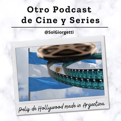 episode 3 pelis de Hollywood made in Argentina artwork