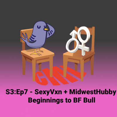 episode Ep7: SexyVxn + Midwest Hubby - Beginnings to BF Bull artwork