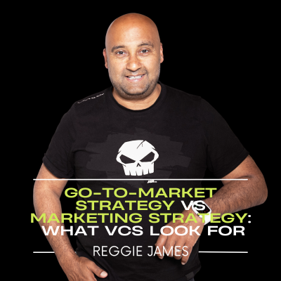 episode Go-to-Market Strategy vs Marketing Strategy: What VCs Look For artwork