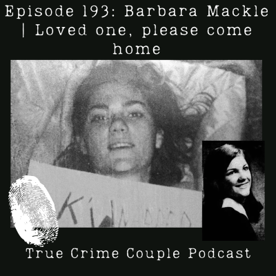 episode Episode 193: Barbara Mackle | Loved one, please come home artwork