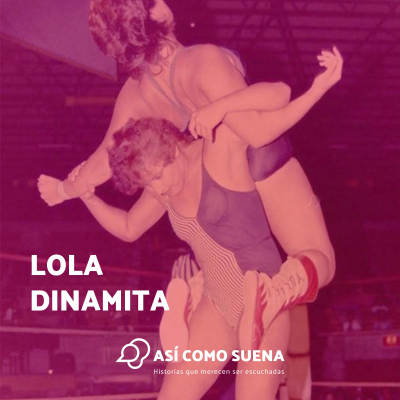 episode Lola Dinamita artwork