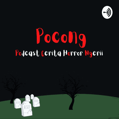 POCONG - Podcast Horror Ngeri