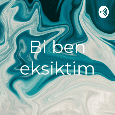 Bi ben eksiktim