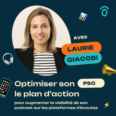 episode Optimiser son PSO : le plan d’action de Laurie Giacobi pour être (vraiment) visible [MINI SÉRIE VISIBILITÉ] (4/6) artwork