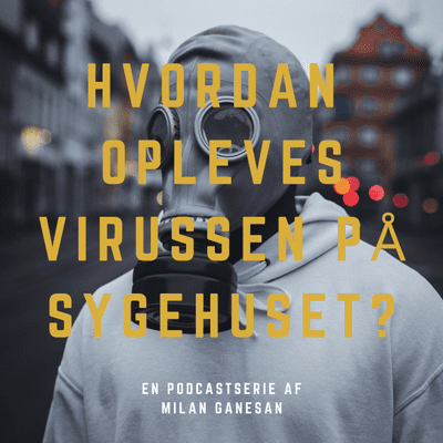 episode Hvordan opleves virussen på sygehuset? artwork