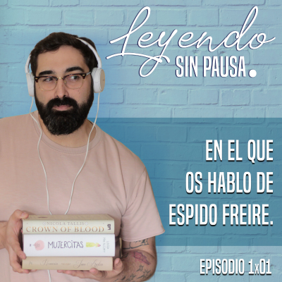 episode 1x01 - En el que os hablo de Espido Freire. artwork