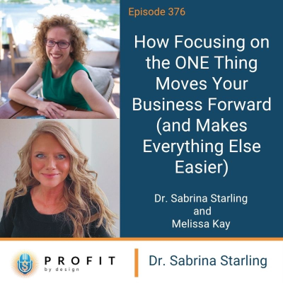 episode 376: How Focusing on the ONE Thing Moves Your Business Forward (and Makes Everything Else Easier) artwork