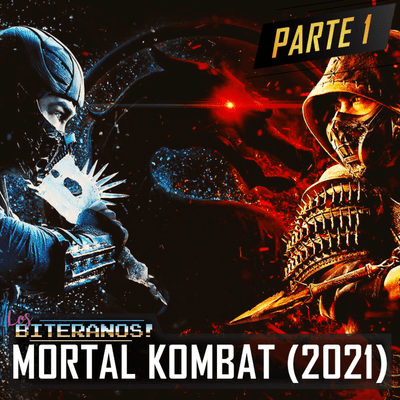 episode Los Biteranos S02 E11 - Debate sobre Mortal Kombat 2021 (Parte 1 de 2) // SPOILERS!!! artwork