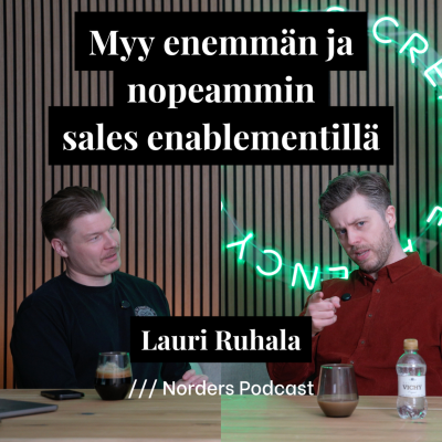 episode Myy enemmän ja nopeammin sales enablementillä w/ Lauri Ruhala artwork