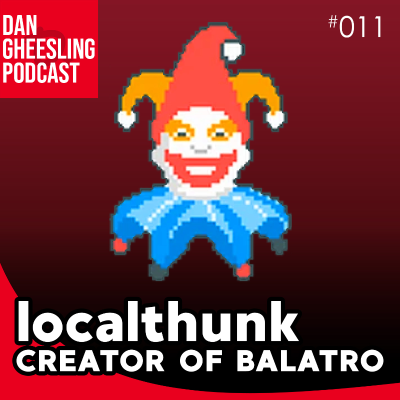 episode 011 - localthunk, Creator of Balatro artwork