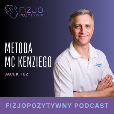 episode Metoda Mckenziego, fakty, mity i kontrowersje. Podcast fizjoterapeuty artwork