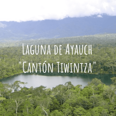 Laguna de Ayauch "Cantón Tiwintza"