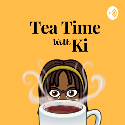 Tea Time With Ki