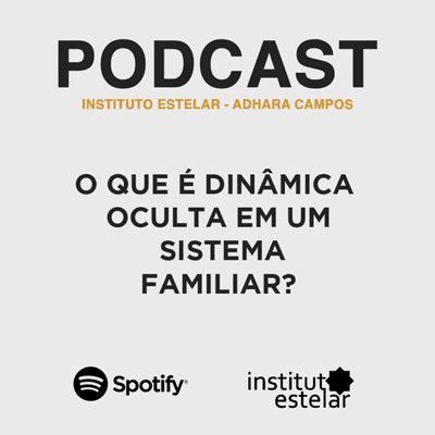 episode Adhara Campos - o que é dinâmica oculta em um sistema familiar? artwork