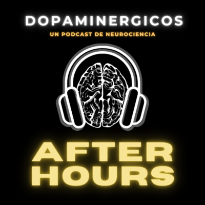 episode MITOS de Neurociencia que nos Sacan de Quicio-Tier List Dopaminérgicos After Hours artwork