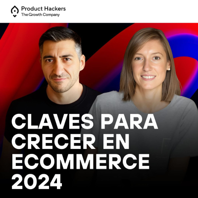 episode Claves para crecer en eCommerce en 2024 con Mireia Trepat y Sergio Fernández artwork