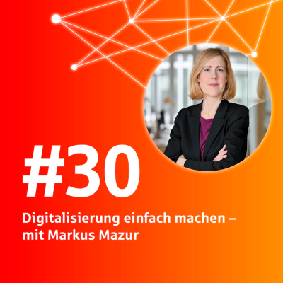 episode #30 Digitalisierung einfach machen – mit Markus Mazur artwork