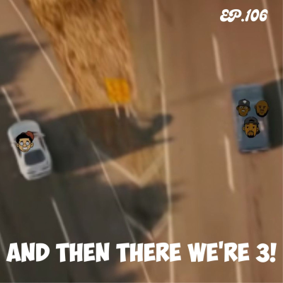 episode And then there were 3 | Ep.106 artwork