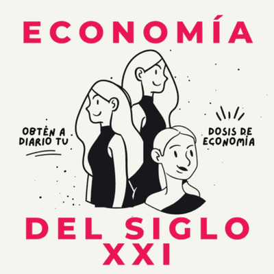 episode Economía del siglo XXI artwork