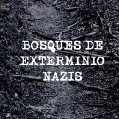 episode Bosques de exterminio nazis artwork