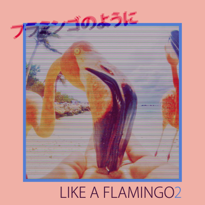 episode LIKE A FLAMINGO - EPISODE 2 (Downloads in the Days of Dial-Up) artwork