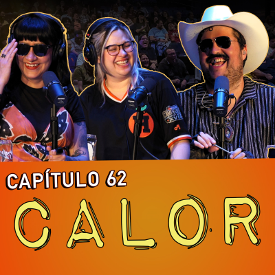 episode Capítulo 62: Calor ft. Grecia Castillo artwork