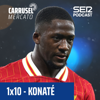 episode Carrusel Mercato | Opción Konaté #10 artwork
