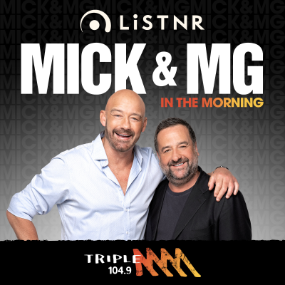 Mick & MG in the Morning Catch Up - 104.9 Triple M Sydney