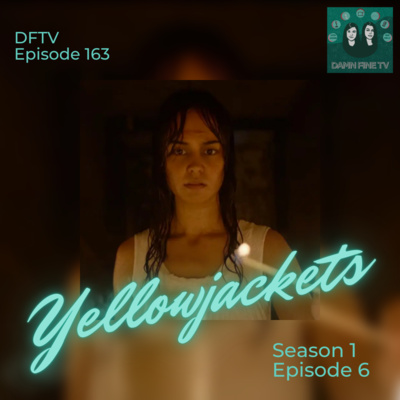 episode Yellowjackets - Season 1 Episode 6 artwork